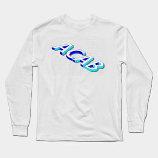 ACAB 3D Long Sleeve T-Shirt
